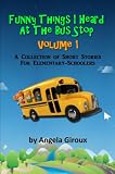 Funny Things I Heard At The Bus Stop, Volume 1