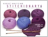Vogue Knitting Stitchionary Volume Stitchionary Series)