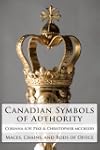 Canadian Symbols of Authority: Maces,...