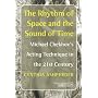 The Rhythm of Space and the Sound of Time: Michael Chekhov's Acting Technique in the 21st Century (Consciousness, Literature & the Arts)