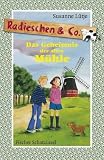 Produkt-Bild: Radieschen & Co. - Das Geheimnis der alten M&uuml;hle