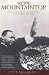 Image of To the Mountaintop: Martin Luther King Jr.'s Sacred Mission to Save America: 1955-1968