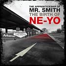 Apprenticeship of Mr. Smith (the Birth of Ne-Yo)