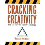 Cracking Creativity: The Secrets of Creative Genius