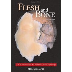 Flesh and Bone: An Introduction to Forensic Anthropology