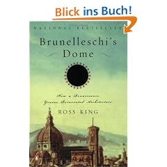 Brunelleschi's Dome: How a Renaissance Genius Reinvented Architecture