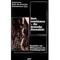 Antisemitismus - die deutsche Normalit�t: Geschichte und Wirkungsweise des Vernichtungswahns