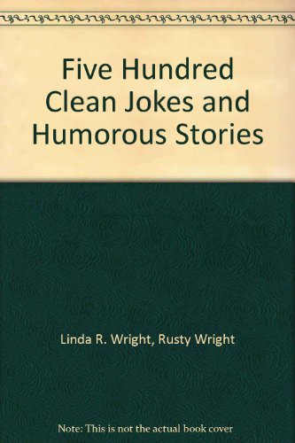 500 Clean Jokes and Humorous Stories