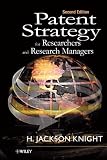 Patent Strategy: For Researchers and Research Managers