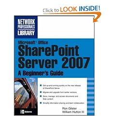 Microsoft� Office SharePoint� Server 2007: A Beginner's Guide (Beginner's Guide  (Osborne Mcgraw Hill))