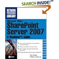 Microsoft� Office SharePoint� Server 2007: A Beginner's Guide (Beginner's Guide  (Osborne Mcgraw Hill))