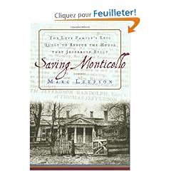 Saving Monticello: The Levy Family's Epic Quest to Rescue the House That Jefferson Built
