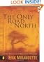 The Only Road North:  9,000 Miles of Dirt and Dreams