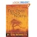 The Only Road North:  9,000 Miles of Dirt and Dreams
