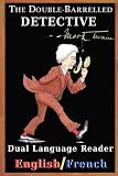 The Double-Barrelled Detective: Dual Language Reader (English/French) (Multilingual Edition)