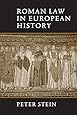 Roman Law in European History