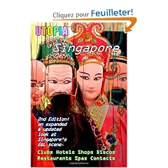 Utopia Guide to Singapore: The Gay and Lesbian Scene in the Lion City