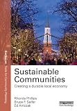 Sustainable communities : creating a durable local economy