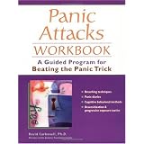 Panic Attacks Workbook: A Guided Program for Beating the Panic Trick
