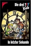 Die drei ??? Kids: Die drei ???-Kids 25. In letzter Sekunde. (drei Fragezeichen): Bd 25 - Boris Pfeiffer