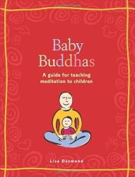 Baby Buddhas: A Guide for Teaching Meditation to Children
