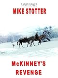 from Mike Stotter McKINNEYS REVENGE (a Thadius McKinney Western)
