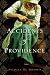 Accidents of Providence   [ACCIDENTS OF PROVIDENCE] [Hardcover]
