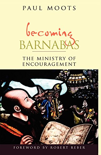 becoming barnabas the ministry of encouragement