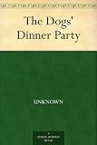 The Dogs' Dinner Party