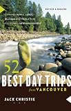 52 Best Day Trips From Vancouver