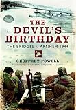 The devil's birthday : the bridges to Arnhem, 1944