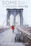 Someday, Someday, Maybe: A Novel