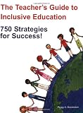The Teacher's Guide to Inclusive Education - 750 Strategies for Success