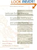 Landscape Ecology Principles in Landscape Architecture and Land-Use Planning