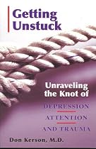 Getting Unstuck: Unraveling the Knot of Depression, Attention and Trauma