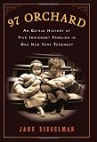  : 97 Orchard: An Edible History of Five Immigrant Families in One New York Tenement (Hardcover)