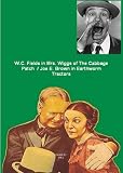W. C. Fields in Mrs. Wiggs of The Cabbage Patch / Joe E. Brown in Earthworm Tractors
