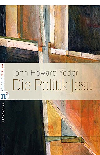 Die Politik Jesu (Edition Bienenberg 4) (German Edition)