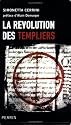 La révolution des Templiers : Une histoire perdue du XIIe siècle
