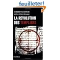 La r�volution des Templiers : Une histoire perdue du XIIe si�cle