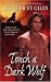 Touch a Dark Wolf (The Shadowmen, Book 1)