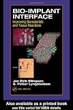 Bio-Implant Interface: Improving Biomaterials and Tissue Reactions