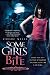 Some Girls Bite...