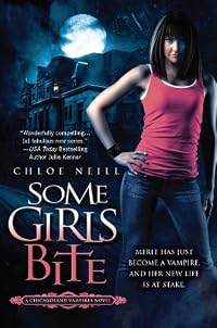 Some Girls Bite: A Chicagoland Vampires Novel