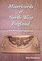 Misericords of North West England: Their Nature and Significance (Occasional Paper Series)