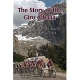 The Story of the Giro d'Italia: A Year-by-Year History of the Tour of Italy, Volume Two: 1971-2011