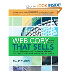 Web Copy That Sells: The Revolutionary Formula for Creating Killer Copy That Grabs Their Attention and Compels Them to Bu: The Revolutionary Formula ... Grabs Their Attention and Compels Them to Buy