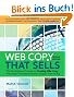 Web Copy That Sells: The Revolutionary Formula for Creating Killer Copy That Grabs Their Attention and Compels Them to Buy