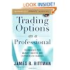 Trading Options as a Professional: Techniques for Market Makers and Experienced Traders: Set