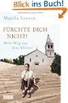 F�rchte dich nicht!: Mein Weg aus dem...